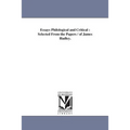Essays Philological and Critical: Selected From the Papers / of James Hadley.