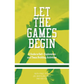 Let The Games Begin: A Guide to Self-Exploration and Team Building Activities - Paperback