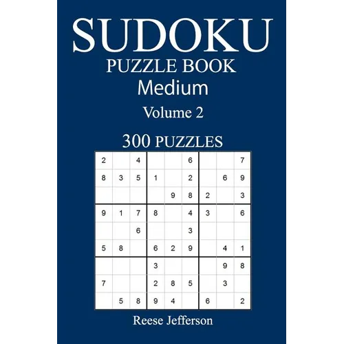 300 Medium Sudoku Puzzle Book: Volume 2 - Paperback