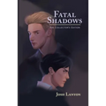 Fatal Shadows: The Collector's Edition - Paperback