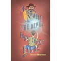 If You Meet the Devil, Don't Shake Hands - Paperback