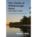 The Clarks of Willsborough Point: Once Upon a Lake - Paperback