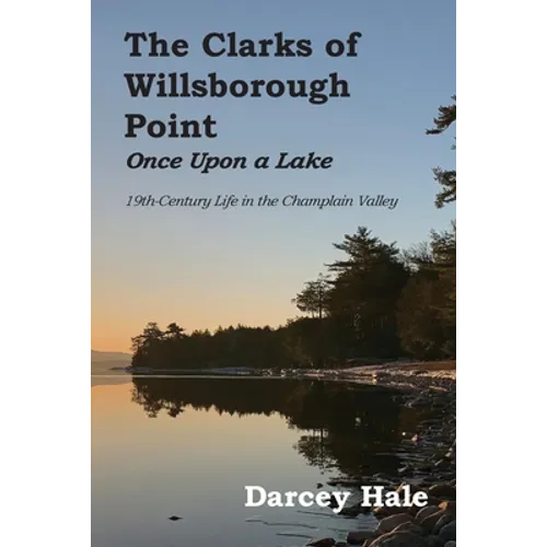 The Clarks of Willsborough Point: Once Upon a Lake - Paperback