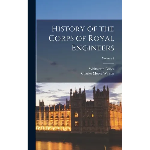 History of the Corps of Royal Engineers; Volume 2