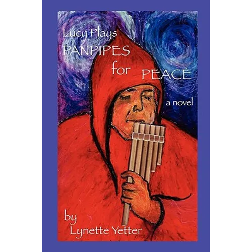 Lucy Plays Panpipes for Peace - Paperback