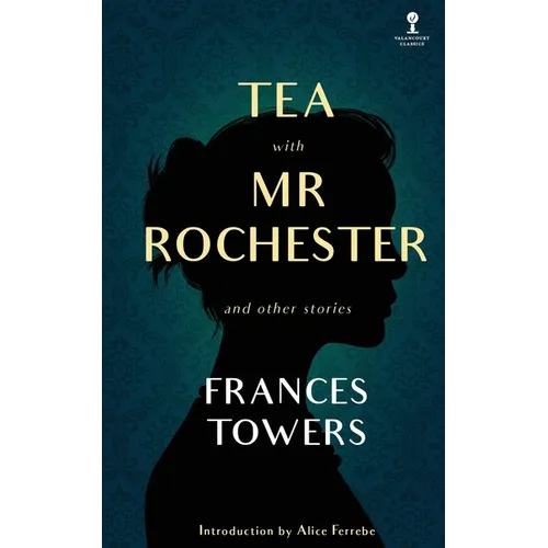 Tea with Mr. Rochester and Other Stories - Paperback
