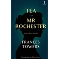 Tea with Mr. Rochester and Other Stories - Paperback