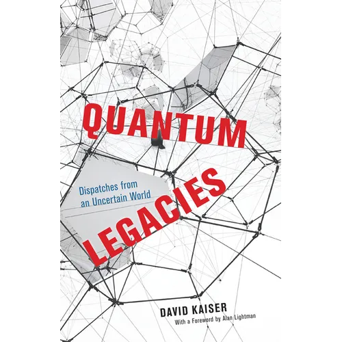 Quantum Legacies: Dispatches from an Uncertain World - Paperback
