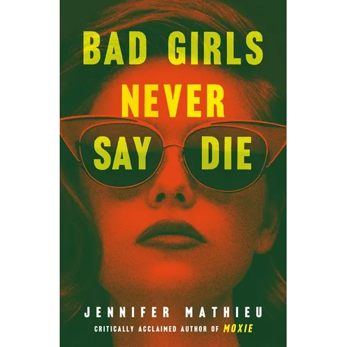 Bad Girls Never Say Die