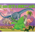 I am NOT a DINOSAUR - Hardcover
