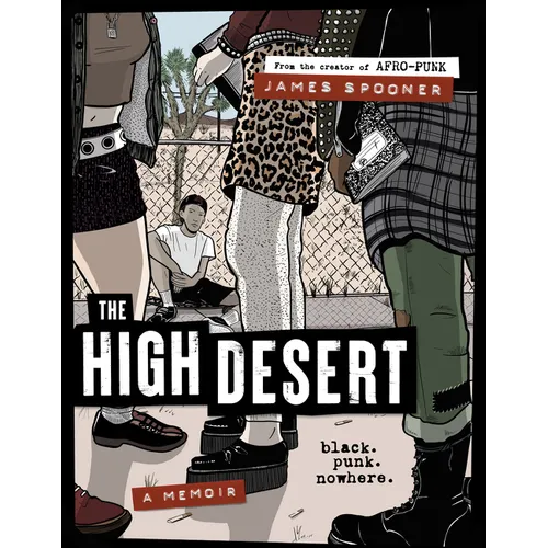 The High Desert: Black. Punk. Nowhere. - Hardcover