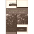 Postmodern Wetlands: Culture, History, Ecology - Paperback