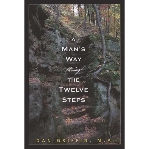 A Man's Way Through the Twelve Steps - Paperback
