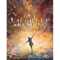 Get Caught Up in Reading: Effective Techniques and Fun Games to Teach Reading - Paperback