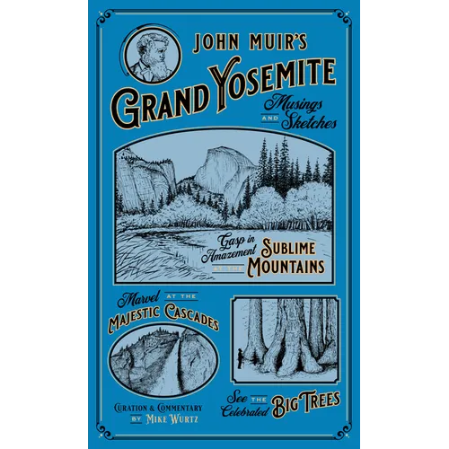 John Muir's Grand Yosemite: Musings & Sketches