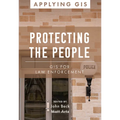 Protecting the People: GIS for Law Enforcement