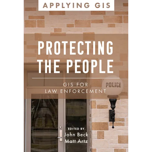 Protecting the People: GIS for Law Enforcement