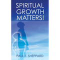 Spiritual Growth Matters! - Paperback