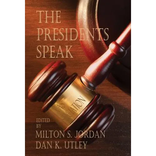 The Presidents Speak