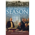The Imperial Season: America's Capital in the Time of the First Ambassadors, 1893-1918