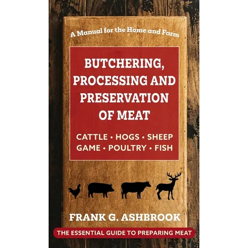 Butchering, Processing and Preservation of Meat - Hardcover