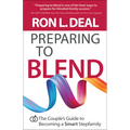 Preparing to Blend: The Couple's Guide to Becoming a Smart Stepfamily - Paperback
