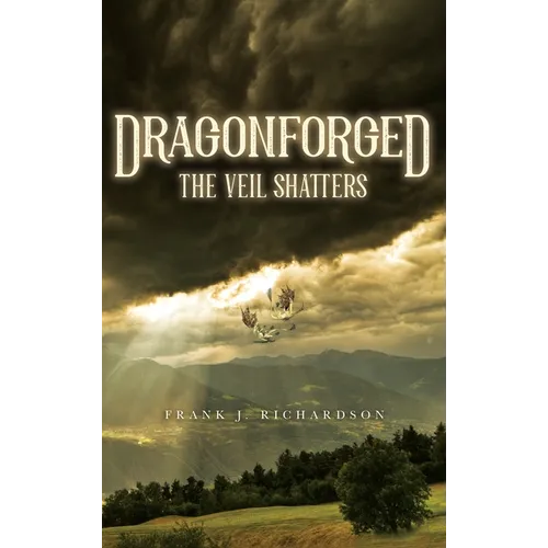 Dragonforged: The Veil Shatters - Hardcover