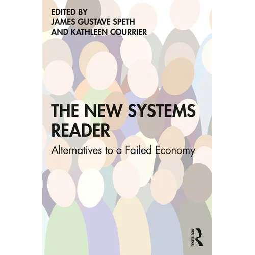 The New Systems Reader: Alternatives to a Failed Economy - Paperback