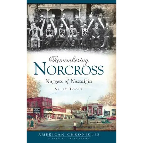 Remembering Norcross: Nuggets of Nostalgia