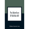 The Adventures Of Buffalo Bill - Paperback
