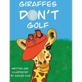 Giraffes Don't Golf - Hardcover