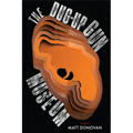 The Dug-Up Gun Museum - Paperback