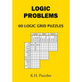 Logic Problems: 60 Logic Grid Puzzles - Paperback
