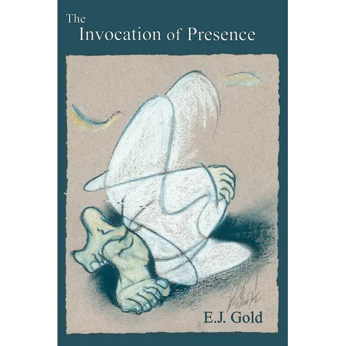 The Invocation of Presence - Paperback