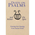 Duets on Psalms: Drawing New Meaning From Ancient Words - Paperback