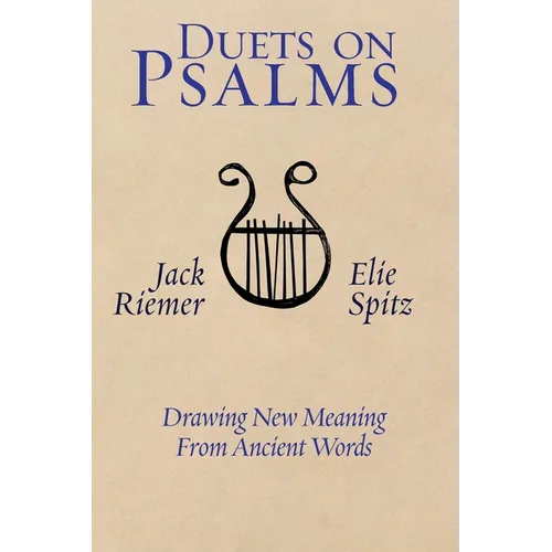 Duets on Psalms: Drawing New Meaning From Ancient Words - Paperback