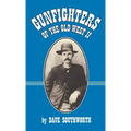 Gunfighters of the Old West II