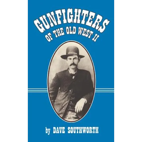 Gunfighters of the Old West II