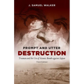 Prompt and Utter Destruction, Third Edition: Truman and the Use of Atomic Bombs Against Japan
