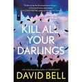 Kill All Your Darlings - Paperback