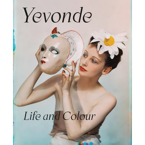 Yevonde: Life and Colour - Hardcover