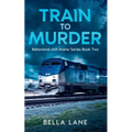 Train to Murder - Paperback