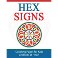 Hex Signs: Coloring Pages for Kids and Kids at Heart - Paperback