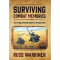 Surviving Combat Memories: Surviving with aftermath of Vietnam War