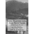 Lies, Damned Lies, And Feud Tales: The Collected Short Works