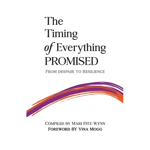 The Timing of Everything Promised Vol. 2: From Despair to Resilience - Paperback