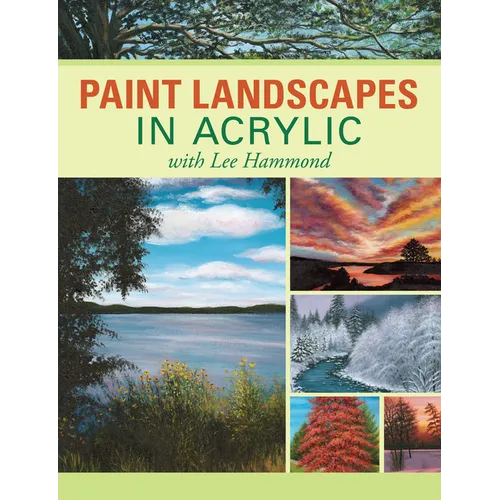 Paint Landscapes in Acrylic with Lee Hammond - Paperback