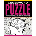 Crossword Puzzle Book For Adults: Brain Twisters - Paperback