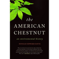The American Chestnut: An Environmental History - Hardcover