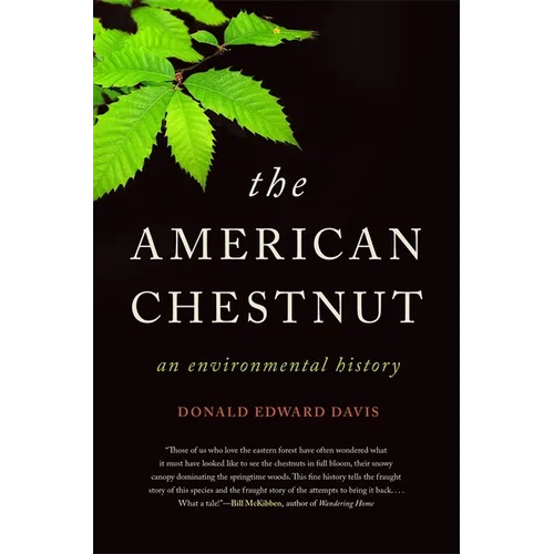 The American Chestnut: An Environmental History - Hardcover